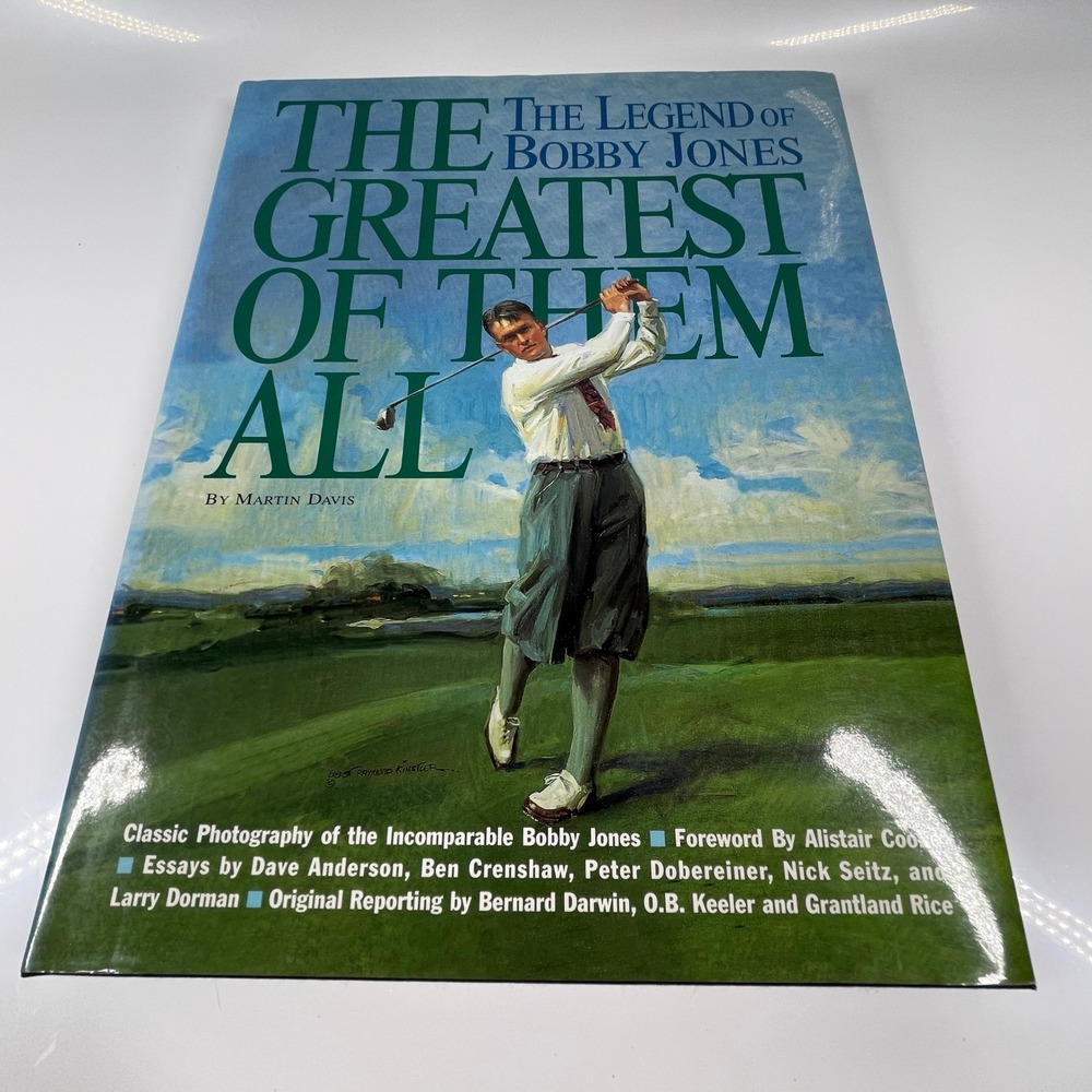 The Greatest of Them All The Legend of Bobby Jones Martin Davis Golf Book